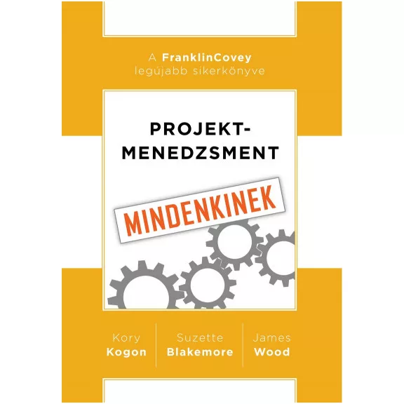 Projektmenedzsment mindenkinek Projektmenedzsment mindenkinek