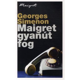 Maigret gyanút fog