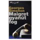 Maigret gyanút fog
