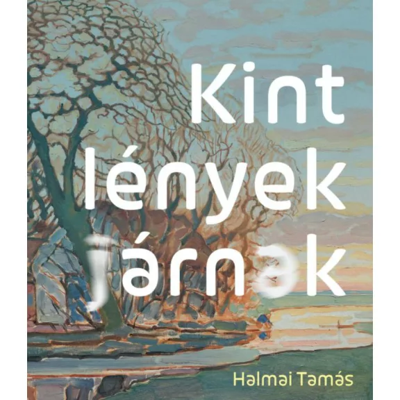 Kint lények járnak Kint lények járnak