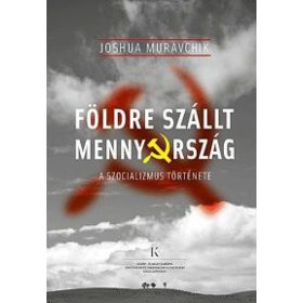 Földre szállt mennyország - A szocializmus története