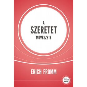 A szeretet művészete (10.kiadás)