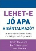Lehet-e jó apa a bántalmazó
