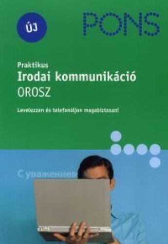 Praktikus Irodai kommunikáció - Orosz