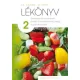 Lékönyv 2 - receptekkel - Egészségjavító, méregtelenítő, fiatalító és karcsúsító kúrák zöldség- és gyümölcslevekkel
