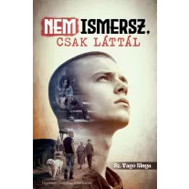 Nem ismersz, csak láttál