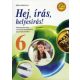 Hej, írás, helyesírás! 6. - Feladatgyűjtemény a helyesírás kompetencia alapú fejlesztéséhez
