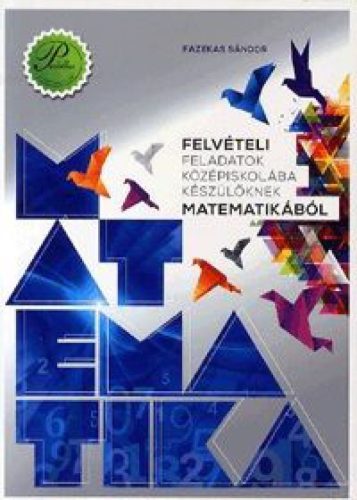 Felvételi feladatok középiskolába készülőknek matematikából