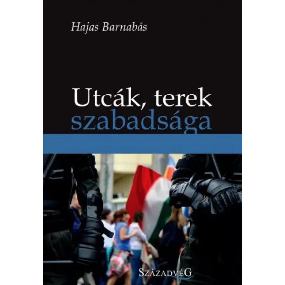Utcák, terek szabadsága Utcák, terek szabadsága