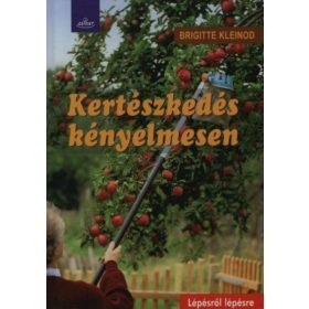 Kertészkedés kényelmesen