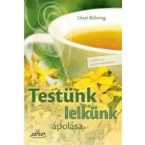 Testünk, lelkünk ápolása