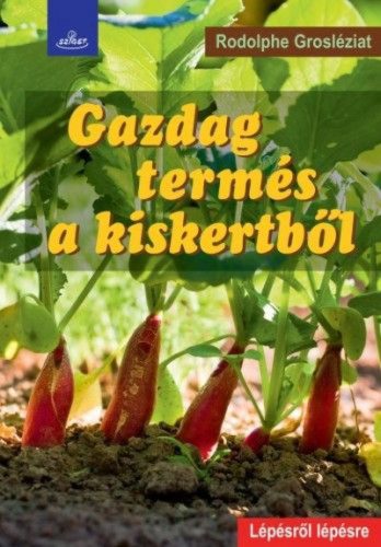 Gazdag termés a kiskertből