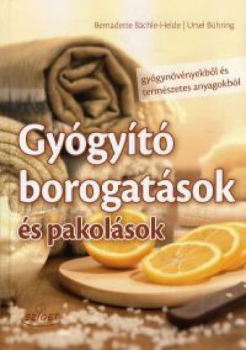 Gyógyító borogatások és pakolások