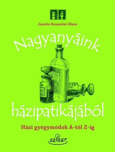 Nagyanyáink házipatikájából