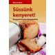 Süssünk kenyeret!