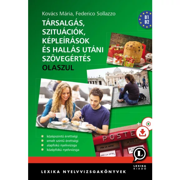 Társalgás, szituációk, képleírások és hallás utáni szövegértés - Olasz alap- és Társalgás, szituációk, képleírások és hallás utáni szövegértés - Olasz alap- és