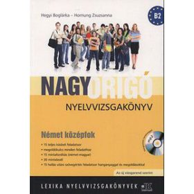 Nagy Origó nyelvvizsgakönyv - Német középfok