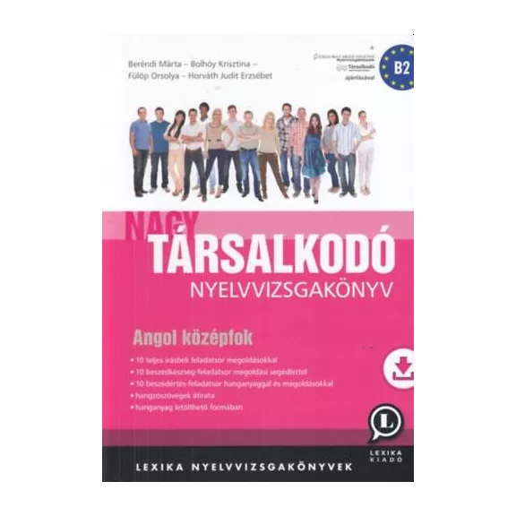 Nagy társalkodó nyelvvizsgakönyv - Angol középfok(b2) Nagy társalkodó nyelvvizsgakönyv - Angol középfok(b2)
