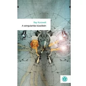 A szingularitás küszöbén