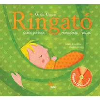 Ringató - Ölbéli játékok, mondókák, dalok