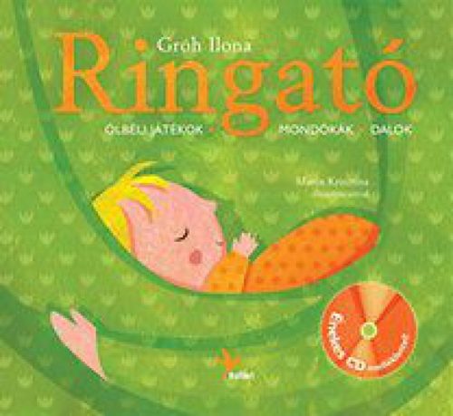 Ringató - Ölbéli játékok, mondókák, dalok