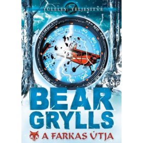Bear Grylls - A farkas útja