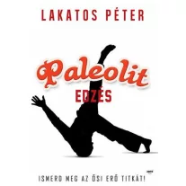   Paleolit edzés - Primal move - Ismerd meg az ősi erő titkát