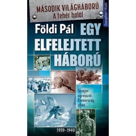   Egy elfelejtett háború-Szovjet agresszió Finnország ellen 1939–1940
