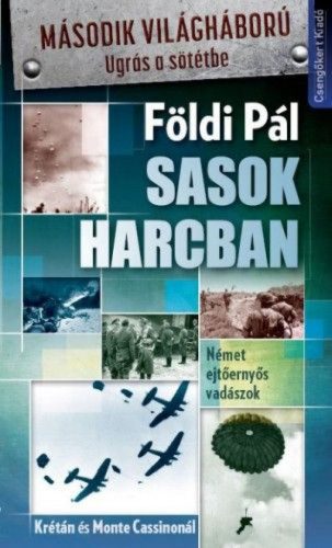 Sasok harcban-Német ejtőernyős vadászok Krétán és Monte Cassinonál