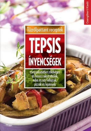 Tepsis ínyencségek