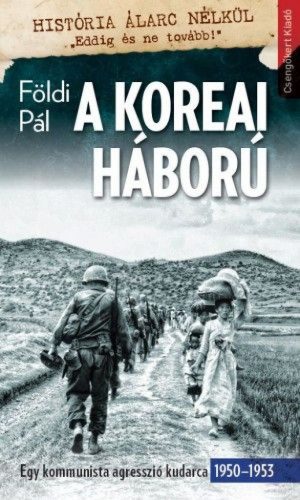 A koreai háború-Egy kommunista agresszió kudarca 1950–1953