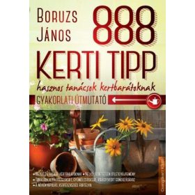 888 kerti tipp - Hasznos tanácsok kertbarátoknak