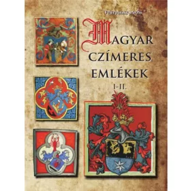 Magyar czímeres emlékek I-II.