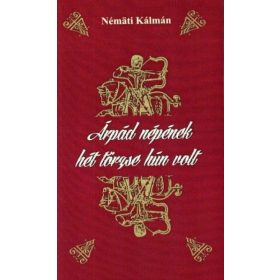 Árpád népének hét törzse hún volt