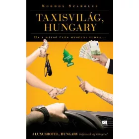   Taxisvilág, Hungary - Ha a hátsó ülés beszélni tudna…