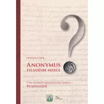 Anonymus feledésbe merül?