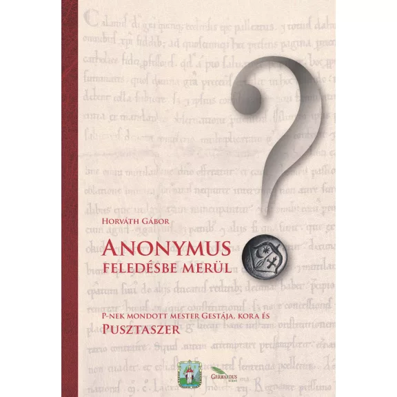 Anonymus feledésbe merül? Anonymus feledésbe merül?