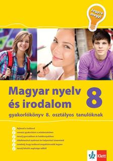 Magyar nyelv és irodalom gyakorlókönyv 8. osztályos tanulóknak - Jegyre megy!