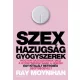 Szex hazugság gyógyszerek