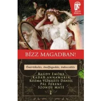  BÍZZ MAGADBAN! Önértékelés, önelfogadás, önbecsülés