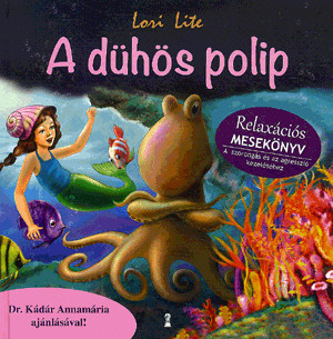 A dühös polip - relaxációs mesekönyv
