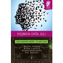 Fejben dől el? - Ami rajtunk múlik - és ami nem