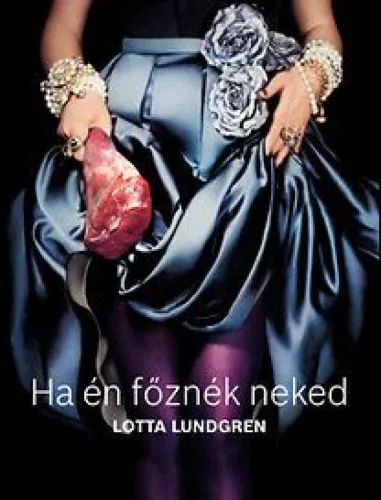 Ha én főznék neked