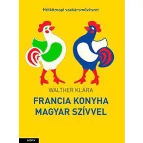 Francia konyha magyar szívvel