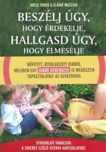 Beszélj úgy, hogy érdekelje, hallgasd úgy, hogy elmesélje
