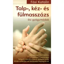 Talp-, kéz- és fülmasszázs-Ősi gyógymódok