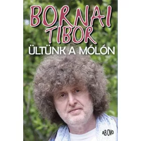 Ültünk a mólón