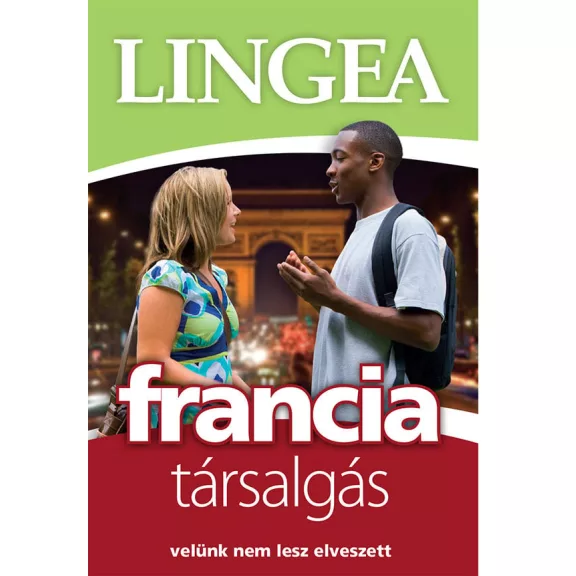 Lingea francia társalgás - Velünk nem lesz elveszett Lingea francia társalgás - Velünk nem lesz elveszett