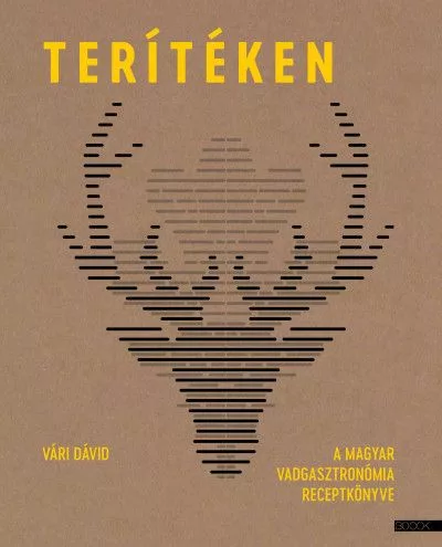 Terítéken - A magyar vadgasztronómia receptkönyve