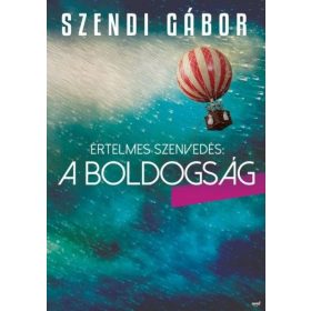 Értelmes szenvedés: a boldogság